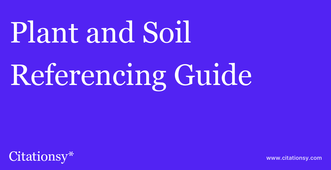 cite Plant and Soil  — Referencing Guide